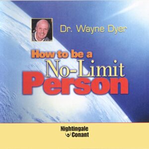 Wayne Dyer How To Be A No Limit’s Person (6 CD UNABRIDGED)