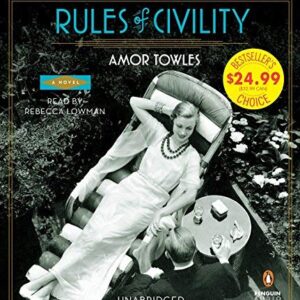 By Amor Towles: Rules of Civility: A Novel [Audiobook]