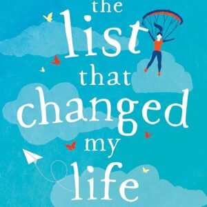 The List That Changed My Life: the uplifting bestseller that will make you weep with laughter!
