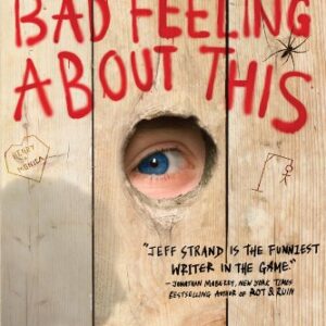 I Have a Bad Feeling About This: A Hilarious Novel of Five Boys Surviving Summer Camp