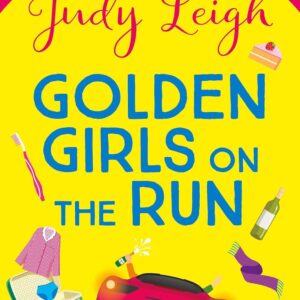 Golden Girls on the Run: A BRAND NEW hilarious and heartwarming read from Judy Leigh for 2026