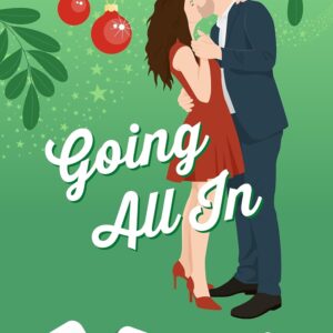 Going All In: A Holiday Romantic Comedy (Betting on Love Book 1)