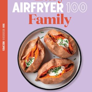 Easy Air Fryer Family : Fast and Delicious (AIRFRYER 100)