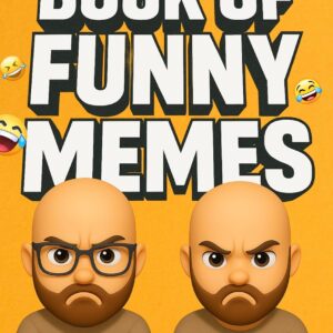 The Big Book of Funny Memes 8 (Funny Dank Memes To Relate To)