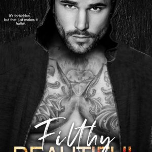 Filthy Beautiful: An Older Brother’s Best Friend Romance (Players, Book 2)
