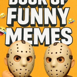 The Big Book of Funny Memes 13 (Funny Dank Memes To Relate To)