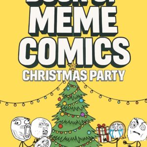 The Big Book of Meme Comics 6: Christmas Party (Collection of Funny Comics)