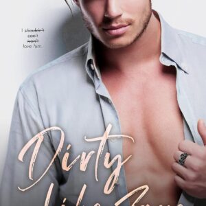 Dirty Like Zane: A Secret Marriage Rockstar Romance (Dirty, Book 6)