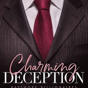 Charming Deception: A Billionaire Fake Fiancé Romance (Bayshore Billionaires Book 1)
