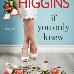 If You Only Knew: A Women’s Fiction Novel (Hqn)