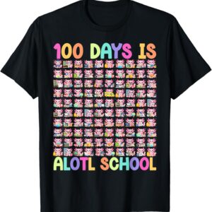 100 Days is Alotl School 100th Day of School Cute Axolotl T-Shirt