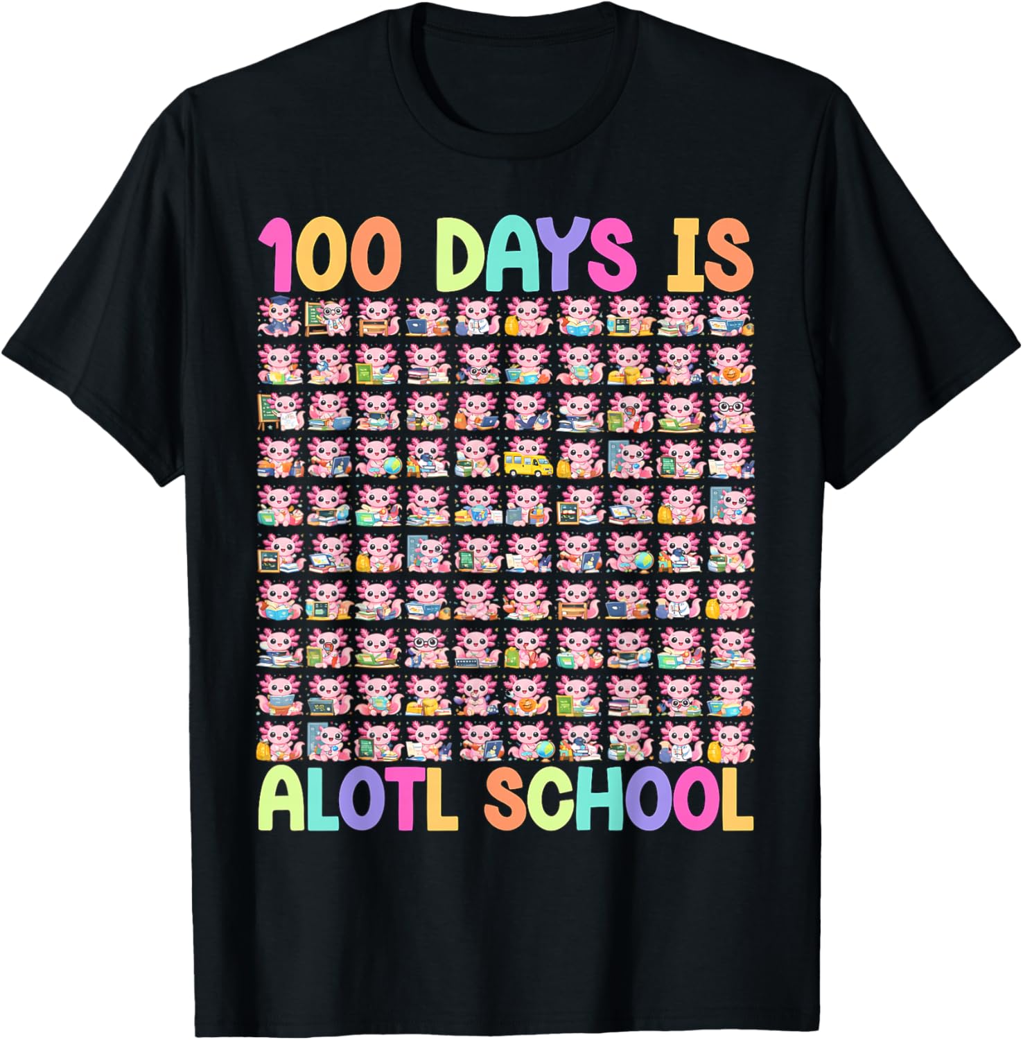 100 Days is Alotl School 100th Day of School Cute Axolotl T-Shirt